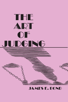 Art of Judging by James. E Bond