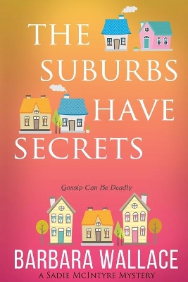 The Suburbs Have Secrets book