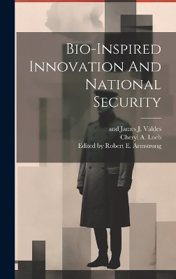 Bio-inspired Innovation And National Security book