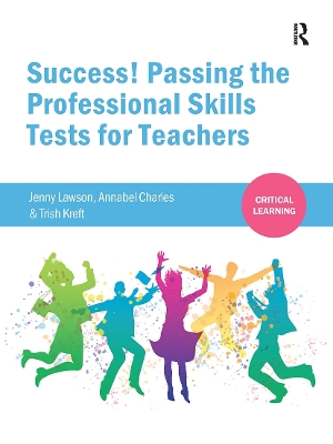 Success! Passing the Professional Skills Tests for Teachers by Jenny Lawson