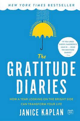 Gratitude Diaries by Janice Kaplan