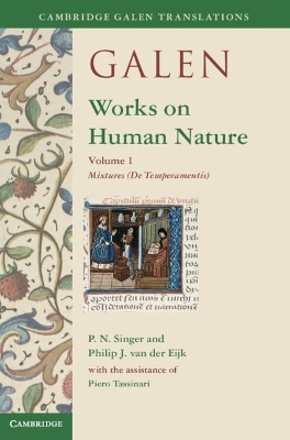 Galen: Works on Human Nature: Volume 1, Mixtures (De Temperamentis) by P. N. Singer