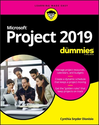 Microsoft Project 2019 For Dummies by Cynthia Snyder Dionisio