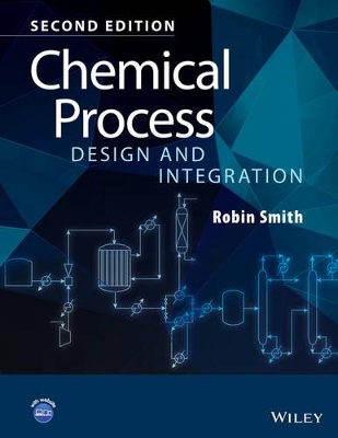 Chemical Process Design and Integration 2E by Robin Smith