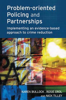 Problem-oriented Policing and Partnerships by Karen Bullock