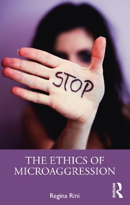The Ethics of Microaggression book