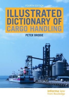 Illustrated Dictionary of Cargo Handling by Peter Brodie