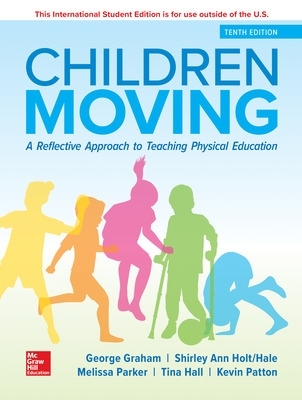ISE Children Moving: A Reflective Approach to Teaching Physical Education book