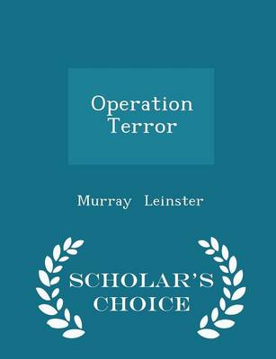 Operation Terror - Scholar's Choice Edition by Murray Leinster