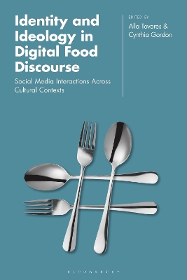 Identity and Ideology in Digital Food Discourse: Social Media Interactions Across Cultural Contexts book