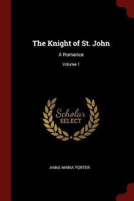 The Knight of St. John by Anna Maria Porter