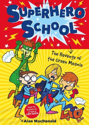 Superhero School: The Revenge of the Green Meanie by Alan MacDonald