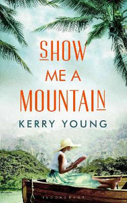 Show Me A Mountain by Kerry Young