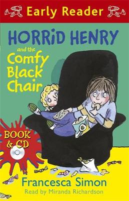 Horrid Henry Early Reader: Horrid Henry and the Comfy Black Chair: Book 31 by Francesca Simon