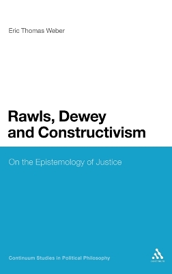 Rawls, Dewey, and Constructivism: On the Epistemology of Justice book
