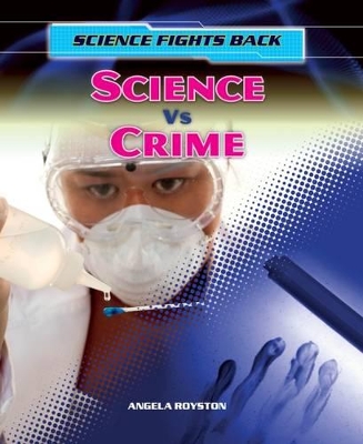 Science vs Crime by Angela Royston