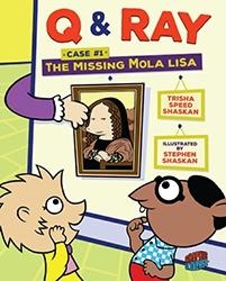 Q & Ray: The Missing Mola Lisa: Case #1 book