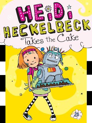 Heidi Heckelbeck Takes the Cake: Volume 28 by Wanda Coven