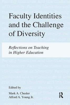 Faculty Identities and the Challenge of Diversity by Mark A. Chesler