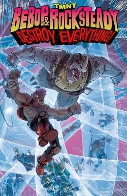 Teenage Mutant Ninja Turtles Bebop & Rocksteady Destroy Everything book