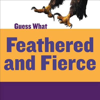 Feathered and Fierce book