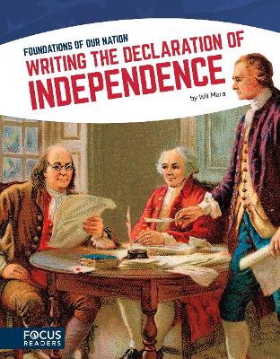 Foundations of Our Nation: Writing the Declaration of Independence book