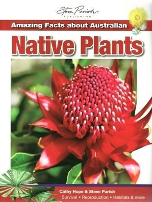 Amazing Facts About Australian Native Plants book