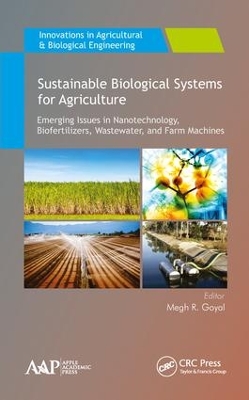 Sustainable Biological Systems for Agriculture by Megh R. Goyal