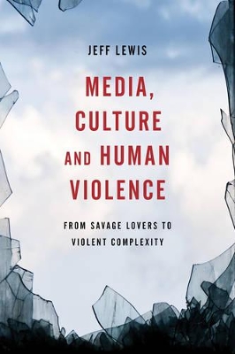 Media, Culture and Human Violence book