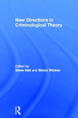 New Directions in Criminological Theory by Steve Hall