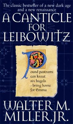 A Canticle For Leibowitz by Walter M. Miller Jr