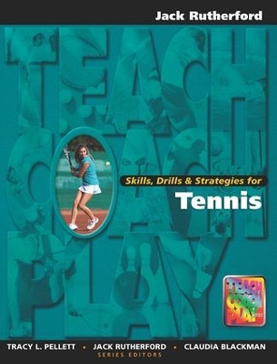 Skills, Drills & Strategies for Tennis by Jack Rutherford