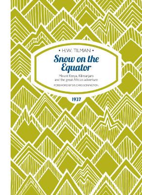 Snow on the Equator Paperback: Mount Kenya, Kilimanjaro and the great African odyssey book