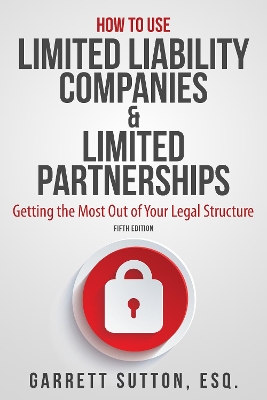 How to Use Limited Liability Companies & Limited Partnerships book