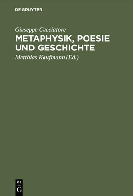 Metaphysik, Poesie und Geschichte book