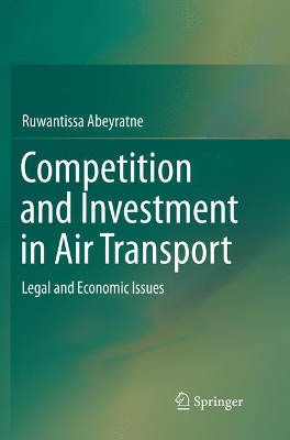 Competition and Investment in Air Transport: Legal and Economic Issues book