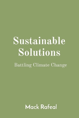 Sustainable Solutions: Battling Climate Change book