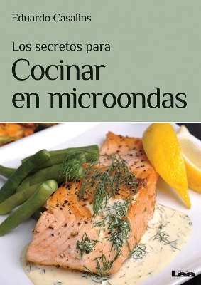 Los secretos para cocinar en Microondas book