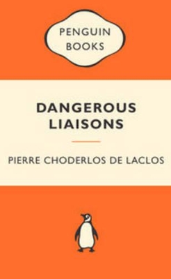 Dangerous Liaisons by Choderlos de Laclos