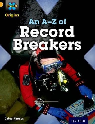 Project X Origins: Gold Book Band, Oxford Level 9: Head to Head: An A-Z of Record Breakers book