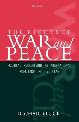 The Rights of War and Peace by Richard Tuck