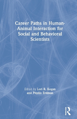 Career Paths in Human-Animal Interaction for Social and Behavioral Scientists book