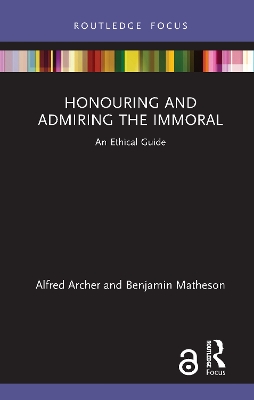 Honouring and Admiring the Immoral: An Ethical Guide book