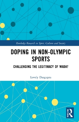 Doping in Non-Olympic Sports: Challenging the Legitimacy of WADA? by Lovely Dasgupta