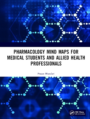 Pharmacology Mind Maps for Medical Students and Allied Health Professionals book