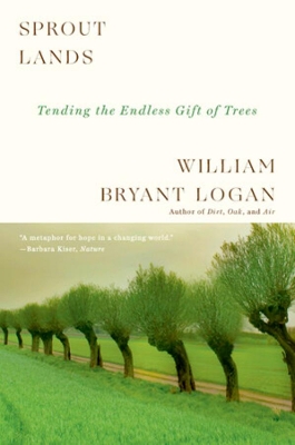 Sprout Lands: Tending the Endless Gift of Trees book