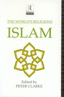 The World's Religions: Islam by Peter Clarke