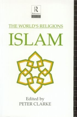 World's Religions: Islam by Peter Clarke