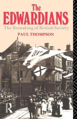 Edwardians by Paul R Thompson