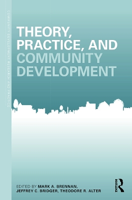 Theory, Practice, and Community Development by Mark Brennan